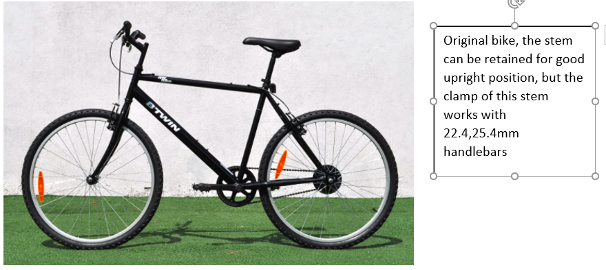 The stem can be retained for good upright position, but the clamp of this stem works with 22.4,25.4mm handlebars